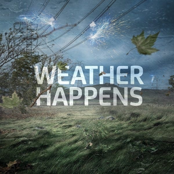 Stormy landscape with power lines, flying leaves, and "WEATHER HAPPENS" text overlay